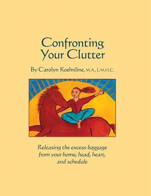 Afrontar el desorden - Confronting Your Clutter