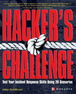 Hacker's Challenge: Ponga a prueba sus habilidades de respuesta a incidentes utilizando 20 escenarios - Hacker's Challenge: Test Your Incident Response Skills Using 20 Scenarios