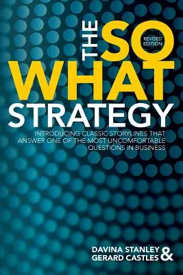 La estrategia Y qué Edición Revisada - The So What Strategy Revised Edition