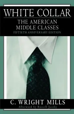 White Collar: La clase media estadounidense - White Collar: The American Middle Classes