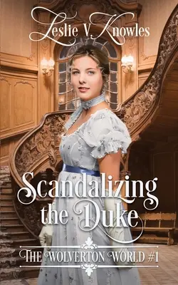 Escandalizando al Duque - Scandalizing the Duke