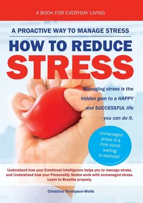 Cómo reducir el estrés: Una Manera Proactiva De Controlar El Estrés - How To Reduce Stress: A Proactive Way To Manage Stress