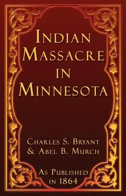 Masacre india en Minnesota - Indian Massacre in Minnesota