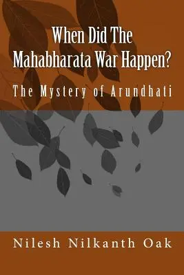 ¿Cuándo tuvo lugar la guerra del Mahabharata? El misterio de Arundhati - When Did The Mahabharata War Happen?: The Mystery of Arundhati