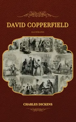 David Copperfield: Ilustrado - David Copperfield: Illustrated