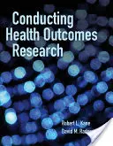 Investigación sobre resultados sanitarios - Conducting Health Outcomes Research