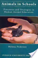 Animales en la escuela: Procesos y estrategias en la educación humano-animal - Animals in Schools: Processes and Strategies in Human-Animal Education