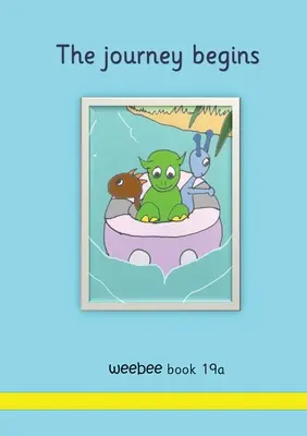 El viaje comienza weebee Libro 19a - The journey begins weebee Book 19a