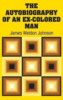 La autobiografía de un hombre de color - The Autobiography of an Ex-Colored Man