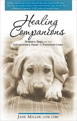 Compañeros de curación: Perros corrientes y su extraordinario poder para transformar vidas - Healing Companions: Ordinary Dogs and Their Extraordinary Power to Transform Lives