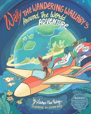 La aventura alrededor del mundo de Wally, el ualabí errante - Wally The Wandering Wallaby's Around The World Adventure