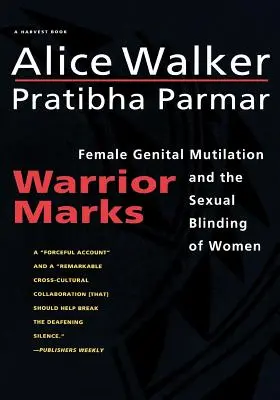 Marcas guerreras: La mutilación genital femenina y la ceguera sexual de las mujeres - Warrior Marks: Female Genital Mutilation and the Sexual Blinding of Women