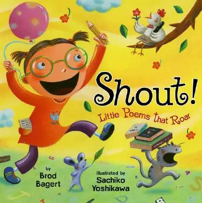 ¡Grita! Pequeños poemas que rugen - Shout!: Little Poems That Roar