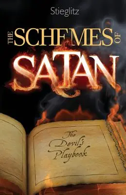 Los planes de Satanás: El libro de jugadas del diablo - The Schemes of Satan: The Devil's Playbook