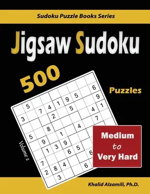 Jigsaw Sudoku: 500 de dificultad media a muy alta - Jigsaw Sudoku: 500 Medium to Very Hard