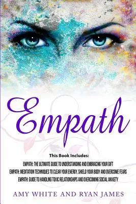 Empatía: 3 Manuscritos - Empath: La Guía Definitiva para Comprender y Abrazar tu Don, Empath: Técnicas de meditación para - Empath: 3 Manuscripts - Empath: The Ultimate Guide to Understanding and Embracing Your Gift, Empath: Meditation Techniques to