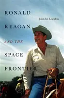 Ronald Reagan y la frontera espacial - Ronald Reagan and the Space Frontier