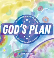 El plan de Dios: Una guía para niños sobre Jesús como nuestra gran salvación en la Biblia - God's Plan: A Children's Guide to Jesus as Our Great Salvation in the Bible