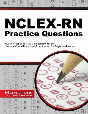 Preguntas de la práctica de Nclex-RN: NCLEX Practice Tests & Exam Review for the National Council Licensure Examination for Registered Nurses (en inglés) - Nclex-RN Practice Questions: NCLEX Practice Tests & Exam Review for the National Council Licensure Examination for Registered Nurses