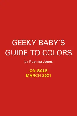Guía de colores para bebés frikis - Geeky Baby's Guide to Colors