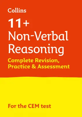 11+ Non-Verbal Reasoning Complete Revision, Practice & Assessment for CEM - Para los exámenes Cem 2021 - 11+ Non-Verbal Reasoning Complete Revision, Practice & Assessment for CEM - For the 2021 Cem Tests