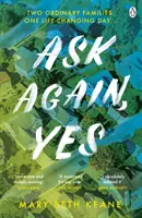 Pídelo otra vez, sí - El apasionante, emotivo y reafirmante bestseller del New York Times - Ask Again, Yes - The gripping, emotional and life-affirming New York Times bestseller