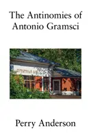 Las antinomias de Antonio Gramsci - The Antinomies of Antonio Gramsci