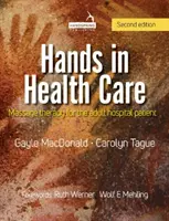 Hands in Health Care - Terapia de masaje para el paciente adulto hospitalizado - Hands in Health Care - Massage therapy for the adult hospital patient