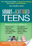 Smart But Scattered Teens: El programa de habilidades ejecutivas para ayudar a los adolescentes a alcanzar su potencial - Smart But Scattered Teens: The Executive Skills Program for Helping Teens Reach Their Potential