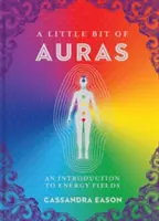 Un poco de auras, 9: Introducción a los campos de energía - A Little Bit of Auras, 9: An Introduction to Energy Fields