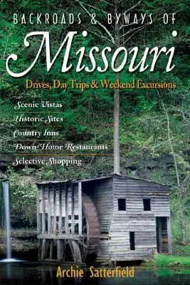 Backroads & Byways of Missouri: Viajes en coche, excursiones de un día y excursiones de fin de semana - Backroads & Byways of Missouri: Drives, Day Trips & Weekend Excursions