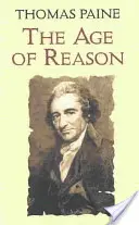 La Edad de la Razón: Una Investigación de la Verdadera y Fabulosa Teología - The Age of Reason: Being an Investigation of True and Fabulous Theology