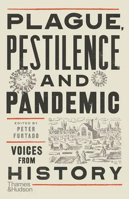 Peste, peste y pandemia: Voces de la Historia - Plague, Pestilence and Pandemic: Voices from History