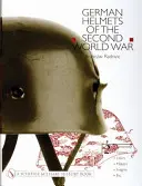 Cascos alemanes de la Segunda Guerra Mundial: Volumen dos: Paratoop-Covers-Liners-Makers-Insignia - German Helmets of the Second World War: Volume Two: Paratoop-Covers-Liners-Makers-Insignia