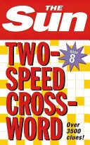 Sun Two-Speed Crossword Book 8 - 80 crucigramas crípticos dos en uno y para la hora del café - Sun Two-Speed Crossword Book 8 - 80 Two-in-One Cryptic and Coffee Time Crosswords