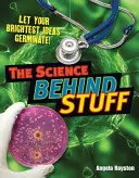 La ciencia detrás de las cosas - Edad 10-11, lectores por debajo de la media - Science Behind Stuff - Age 10-11, below average readers