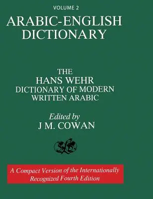 Volumen 2: Diccionario árabe-inglés: Diccionario Hans Wehr de árabe escrito moderno. Cuarta edición. - Volume 2: Arabic-English Dictionary: The Hans Wehr Dictionary of Modern Written Arabic. Fourth Edition.