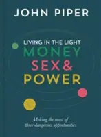 Vivir en la Luz: Dinero, Sexo y Poder - Living in the Light: Money, Sex and Power