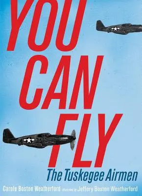 You Can Fly: Los aviadores de Tuskegee - You Can Fly: The Tuskegee Airmen