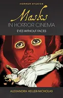 Máscaras en el cine de terror: ojos sin rostro - Masks in Horror Cinema: Eyes Without Faces