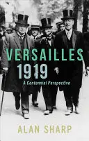 Versalles 1919: Una perspectiva centenaria - Versailles 1919: A Centennial Perspective