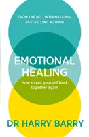 Curación emocional: cómo recomponerse a sí mismo - Emotional Healing - How To Put Yourself Back Together Again