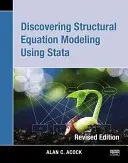 Discovering Structural Equation Modeling Using Stata: Edición revisada - Discovering Structural Equation Modeling Using Stata: Revised Edition