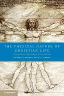 La naturaleza física de la vida cristiana: Neurociencia, psicología e Iglesia - The Physical Nature of Christian Life: Neuroscience, Psychology, and the Church