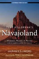 Navajolandia de Tony Hillerman: Escondites, guaridas y refugios en los misterios de Joe Leaphorn y Jim Chee - Tony Hillerman's Navajoland: Hideouts, Haunts, and Havens in the Joe Leaphorn and Jim Chee Mysteries