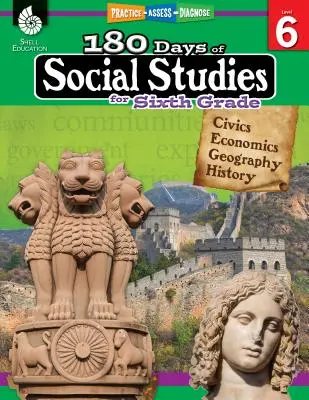 180 Días de Estudios Sociales para Sexto Grado: Practicar, Evaluar, Diagnosticar - 180 Days of Social Studies for Sixth Grade: Practice, Assess, Diagnose