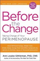 Antes del cambio: Cómo controlar la perimenopausia - Before the Change: Taking Charge of Your Perimenopause