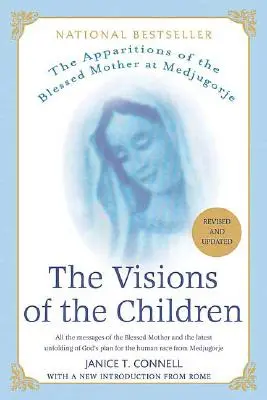 Las visiones de los niños: Las apariciones de la Virgen en Medjugorje - The Visions of the Children: The Apparitions of the Blessed Mother at Medjugorje