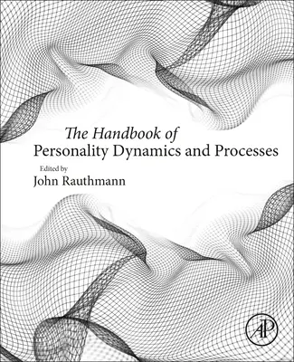 Manual de dinámica y procesos de la personalidad - The Handbook of Personality Dynamics and Processes