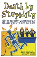 Muerte por estupidez - Death by Stupidity